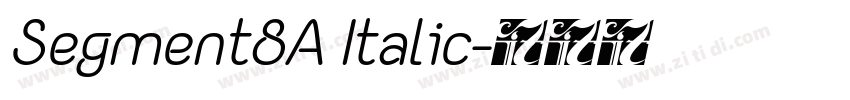 Segment8A Italic字体转换